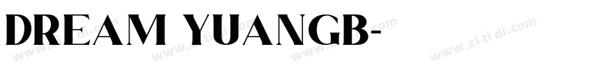 Dream YuanGB字体转换
